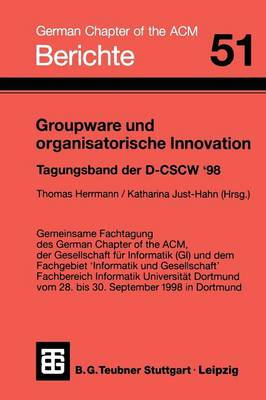 Groupware und organisatorische Innovation: Tagungsband der Deutschen Fachtagung zu Computer Supported Cooperative Work 1998 ed.