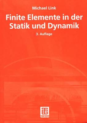 Finite Elemente in der Statik und Dynamik