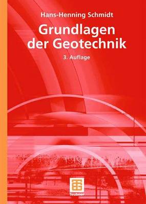 Grundlagen Der Geotechnik 3rd 3., Vollst. Uberarb. U. Akt. A ed.
