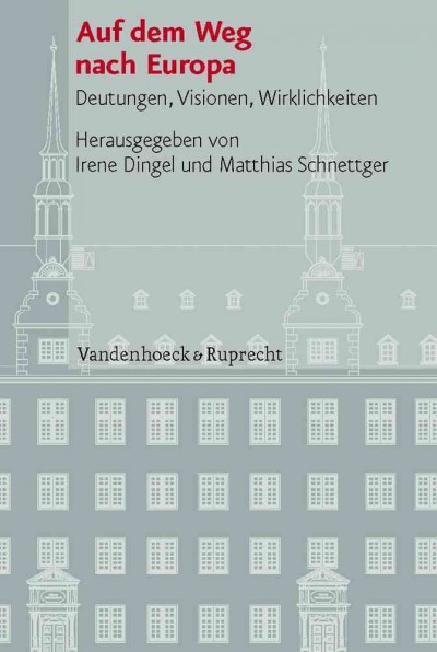 VerÃ¶ffentlichungen des Instituts fÃr EuropÃ¤ische Geschichte Mainz: Deutungen, Visionen, Wirklichkeiten