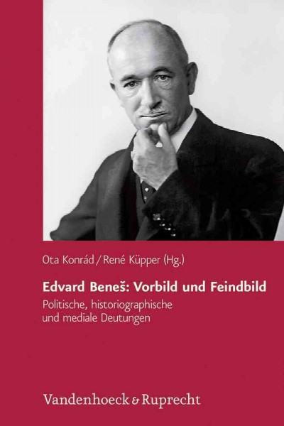 VerÃ¶ffentlichungen des Collegium Carolinum.: Politische, historiographische und mediale Deutungen