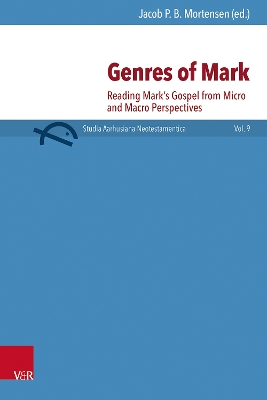 Genres of Mark: Reading Mark's Gospel from Micro and Macro Perspectives 1. Edition