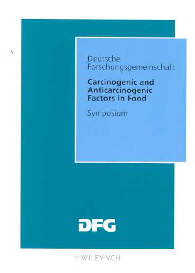 Carcinogenic and Anticarcinogenic Factors in Food: Novel Concepts? - Symposium illustrated edition