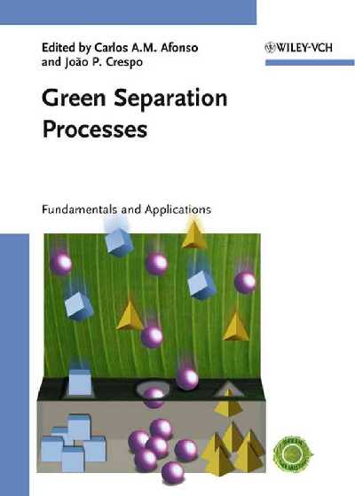 Green Separation Processes: Fundamentals and Applications
