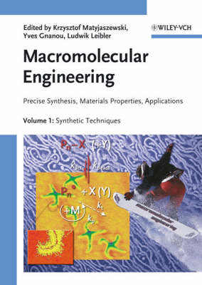 Macromolecular Engineering, Volume 1: Precise Synthesis, Materials Properties, Applications