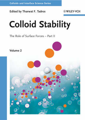 Colloid Stability - The Role of Surface Forces Part II V 2: The Role of Surface Forces - Part II, Pt. 2