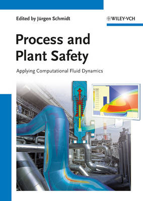 Process and Plant Safety - Applying Computational Fluid Dynamics: Applying Computational Fluid Dynamics