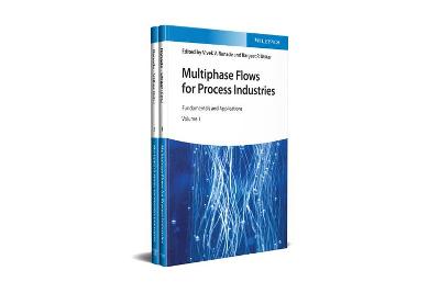 Multiphase Flows for Process Industries - Fundamentals and Applications: Fundamentals and Applications 2 Volume Set 2 Volumes
