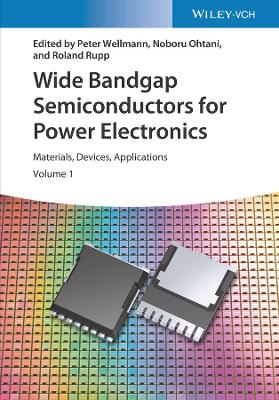Wide Bandgap Semiconductors for Power Electronics - Materials, Devices,   Applications: Materials, Devices, Applications 2 Volumes