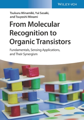 From Molecular Recognition to Organic Transistors  Fundamentals, Sensing  Applications, and Their Synergism
