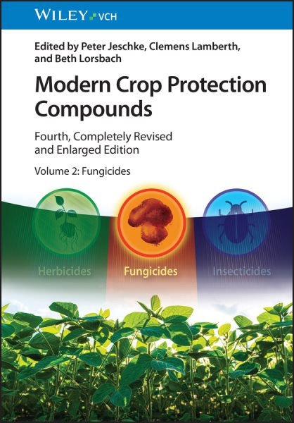 Modern Crop Protection Compounds, Volume 2: Fungicides 4th edition