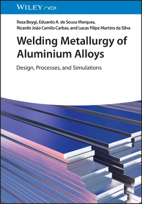 Welding Metallurgy of Aluminium Alloys: Design,Processes and Simulations