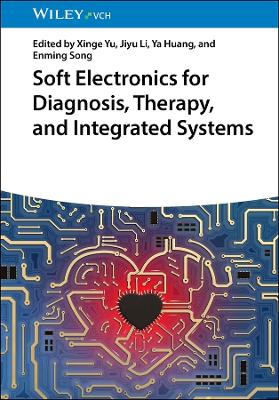 Soft Electronics for Diagnosis, Therapy, and Integrated Systems