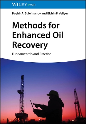 Methods for Enhanced Oil Recovery: Fundamentals and Practice