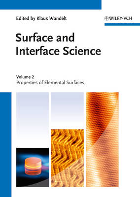 Surface and Interface Science, Volume 2: Properties of Elemental Surfaces, v. 2, Properties of Elemental Surfaces