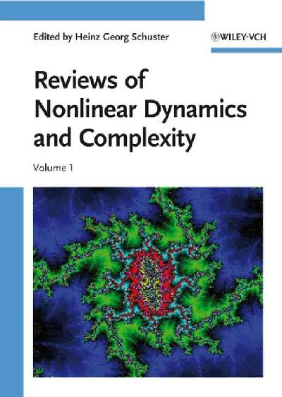 Reviews of Nonlinear Dynamics and Complexity: Volume 1 Volume 1, v. 1