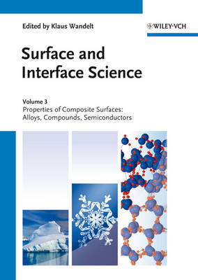 Surface and Interface Science, Volumes 3 and 4: Volume 3 - Properties of Composite Surfaces; Volume 4 - Solid-Solid  Interfaces and Thin Films