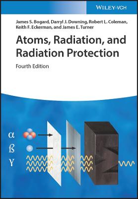 Atoms, Radiation, and Radiation Protection 4th edition