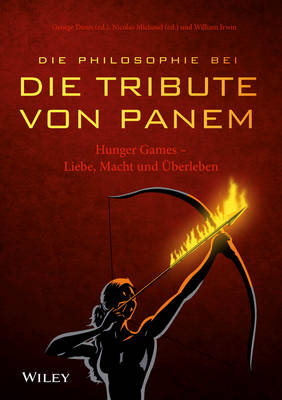 Die Philosophie bei Die Tribute von Panem - Hunger Games: Liebe, Macht und Überleben