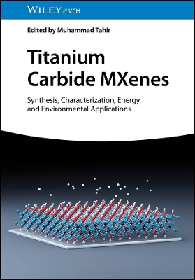 Titanium Carbide MXenes: Synthesis, Characterization, Energy and Environmental Applications