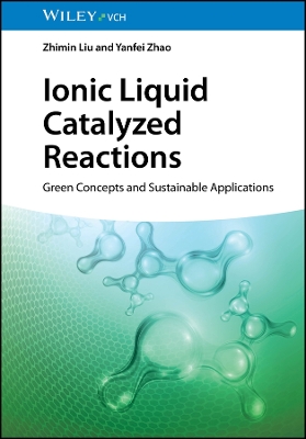 Ionic Liquid Catalyzed Reactions: Green Concepts and Sustainable Applications