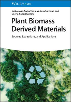 Plant Biomass Derived Materials: Sources, Extractions, and Applications