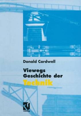 Viewegs Geschichte Der Technik 1997 ed.