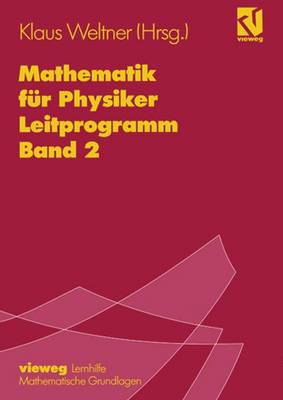 Mathematik für Physiker: Basiswissen für das Grundstudium Leitprogramm Band 2 zu Lehrbuch Band 1 6Aufl. 1995