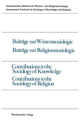 BeitrÃ¤ge zur Wissenssoziologie, BeitrÃ¤ge zur Religionssoziologie / Contributions to the Sociology of Knowledge Contributions to the Sociology of Religion