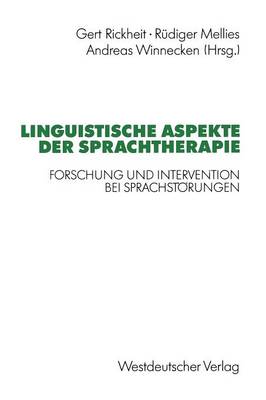 Linguistische Aspekte der Sprachtherapie: Forschung und Intervention bei Sprachstorungen