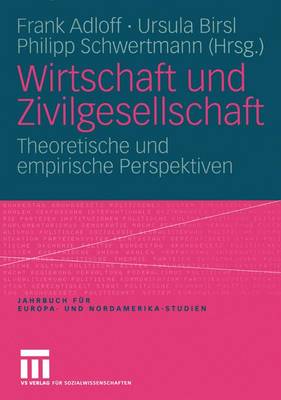 Wirtschaft und Zivilgesellschaft: Theoretische und empirische Perspektiven