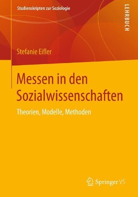 Messen in den Sozialwissenschaften: Theorien, Modelle, Methoden 1. Aufl. 2024