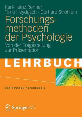 Forschungsmethoden der Psychologie: Von der Fragestellung zur Prasentation