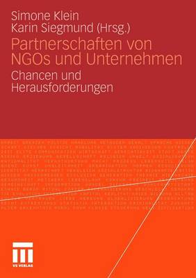 Partnerschaften von NGOs und Unternehmen: Chancen und Herausforderungen 2010 ed.