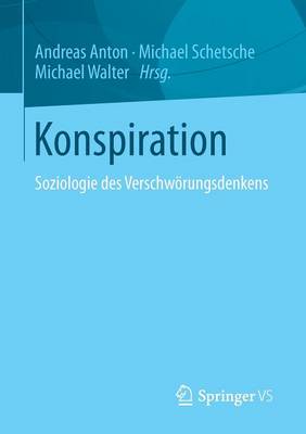 Konspiration: Soziologie des Verschworungsdenkens