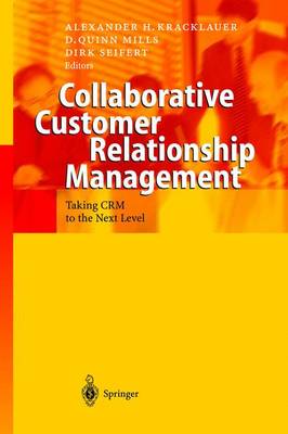 Collaborative Customer Relationship Management: Taking CRM to the Next Level 2004 ed.