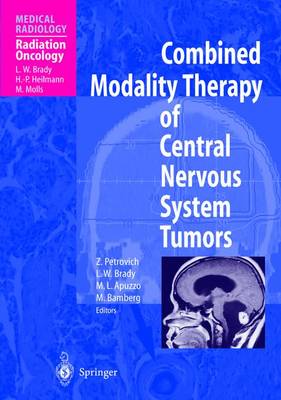 Combined Modality Therapy of Central Nervous System Tumors Softcover reprint of the original 1st ed. 2003
