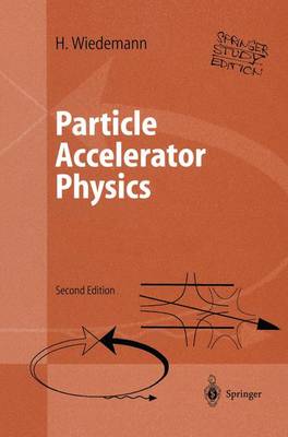 Particle Accelerator Physics: Volume I and II (study edition)