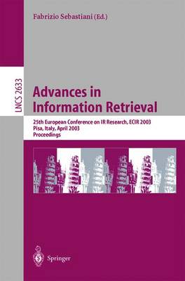Advances in Information Retrieval: 25th European Conference on IR Research, ECIR 2003, Pisa, Italy, April  14-16, 2003, Proceedings 2003 ed.