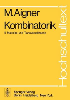 Kombinatorik: II: Matroide und Transversaltheorie 1976 ed.