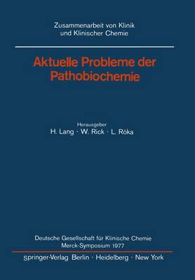 Aktuelle Probleme der Pathobiochemie: Deutsche Gesellschaft für Klinische Chemie Merck-Symposium 1977