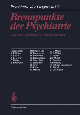 Psychiatrie Der Gegenwart: Brennpunkte Der Psychiatrie. Diagnostik, Datenerhebung, Krankenversorgung 3rd 3., Vollig Neu Gestate Aufl. ed.