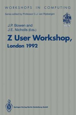 Z User Workshop, London 1992: Proceedings of the Seventh Annual Z User Meeting, London 14-15 December 1992