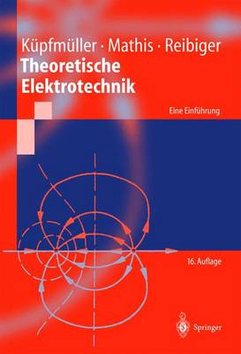 Theoretische Elektrotechnik: Eine Einfuhrung 16th 16., Vollst. Neu Bearb. U. Akt ed.