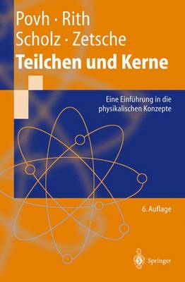 Teilchen Und Kerne: Eine Einf]hrung in Die Physikalischen Konzepte 6th 6. Aufl. ed.