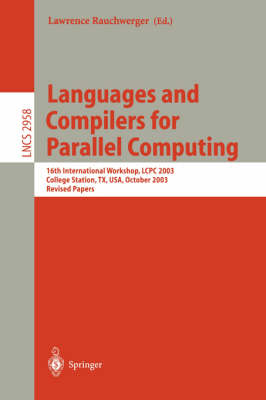 Languages and Compilers for Parallel Computing: 16th International Workshop, LCPC 2003, College Sation, TX, USA, October  2-4, 2003, Revised Papers 2004 ed.