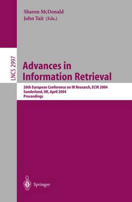 Advances in Information Retrieval: 26th European Conference on IR Research, ECIR 2004, Sunderland, UK, April  5-7, 2004, Proceedings 2004 ed.