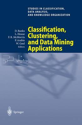 Classification, Clustering, and Data Mining Applications: Proceedings of the Meeting of the International Federation of Classification Societies (IFCS), Illinois Institute of Technology, Chicago, 15-18 July 2004