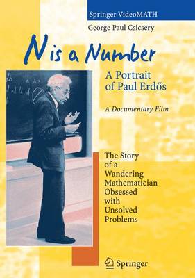 N is a Number: A Portrait of Paul Erdös 1999 ed.