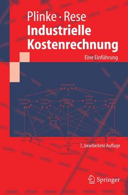 Industrielle Kostenrechnung: Eine Einfuhrung 7., bearb. ed